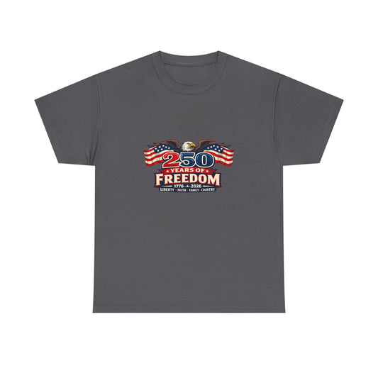 250 Years of Freedom | America 1776–2026 Patriotic T-Shirt