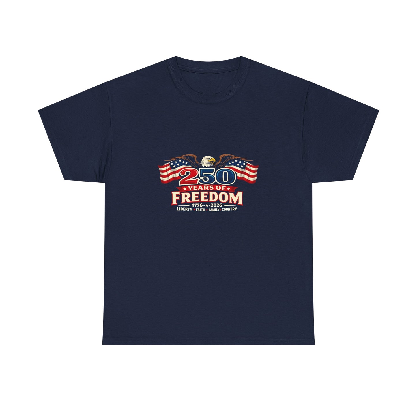 250 Years of Freedom | America 1776–2026 Patriotic T-Shirt